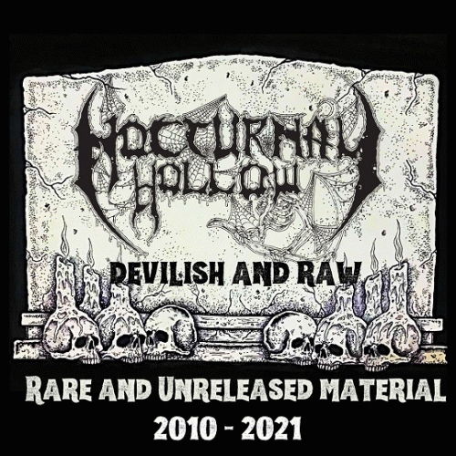 Nocturnal Hollow : Devilish and Raw: Rare and Unreleased Material 2010 - 2021 Nocturnal Hollow : Devilish and Raw: Rare and Unreleased Material 2010 - 2021